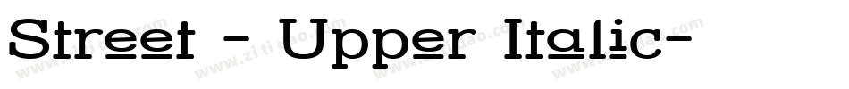 Street - Upper Italic字体转换